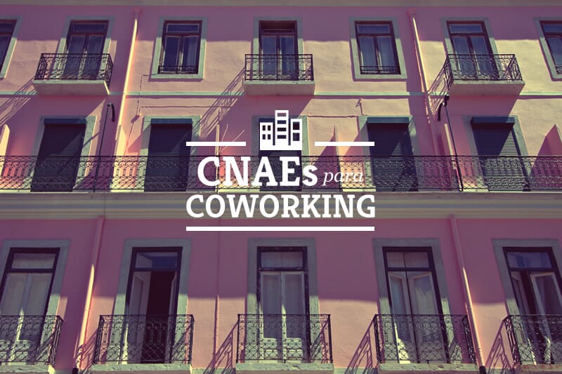 Coworking para founders: CNAEs para CNPJ de espaços Coworkings