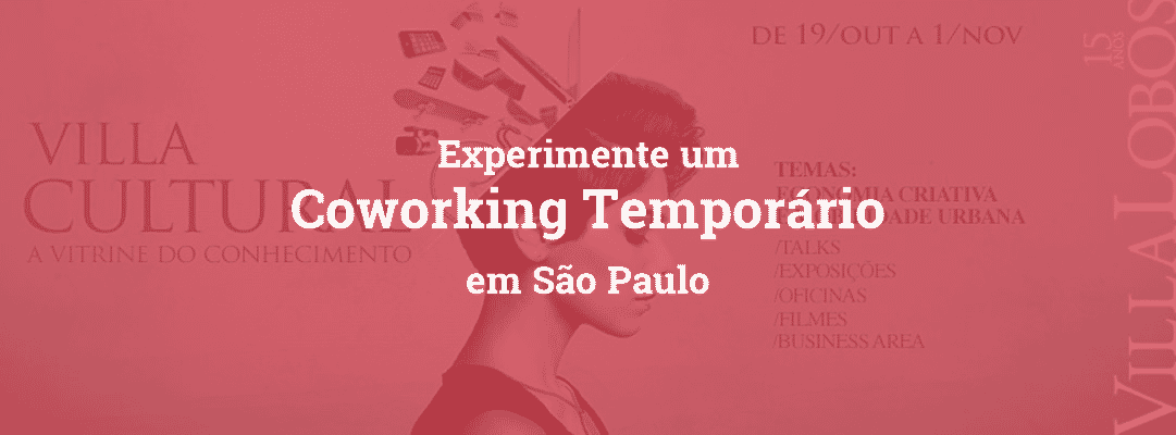 Aproveite um coworking temporário!