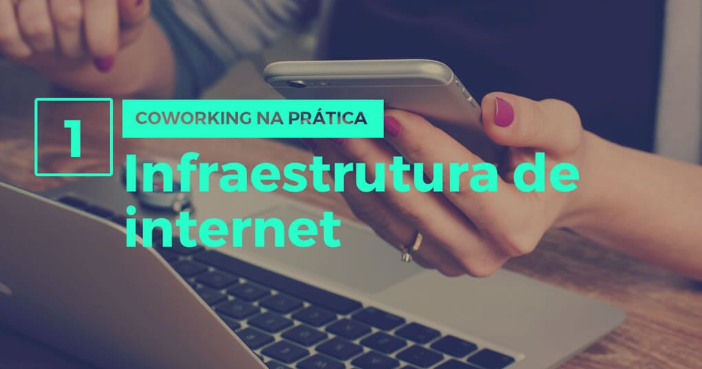 Coworking na prática: infraestrutura de TI