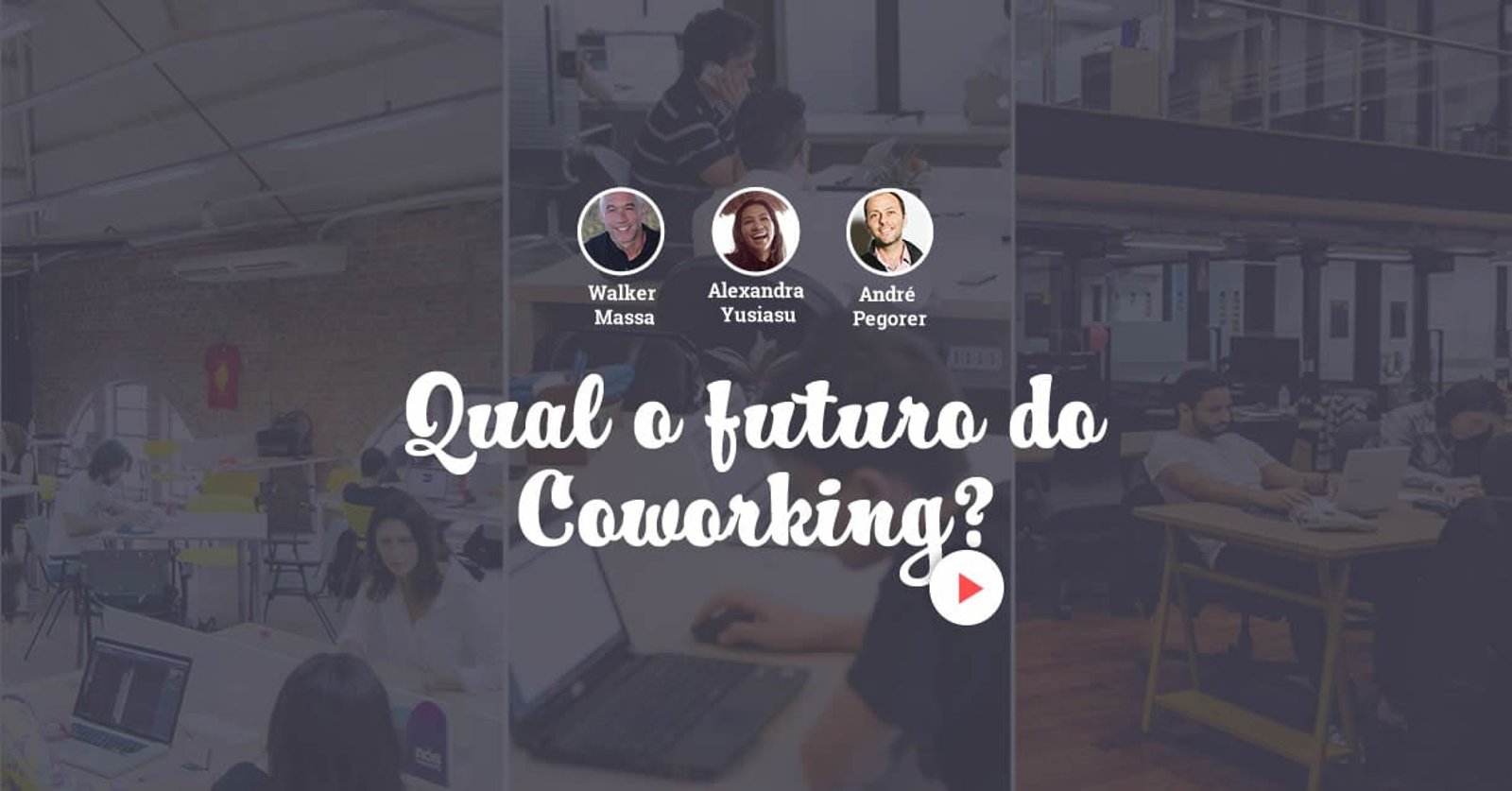 Coworking Hangout - Qual o futuro do coworking?