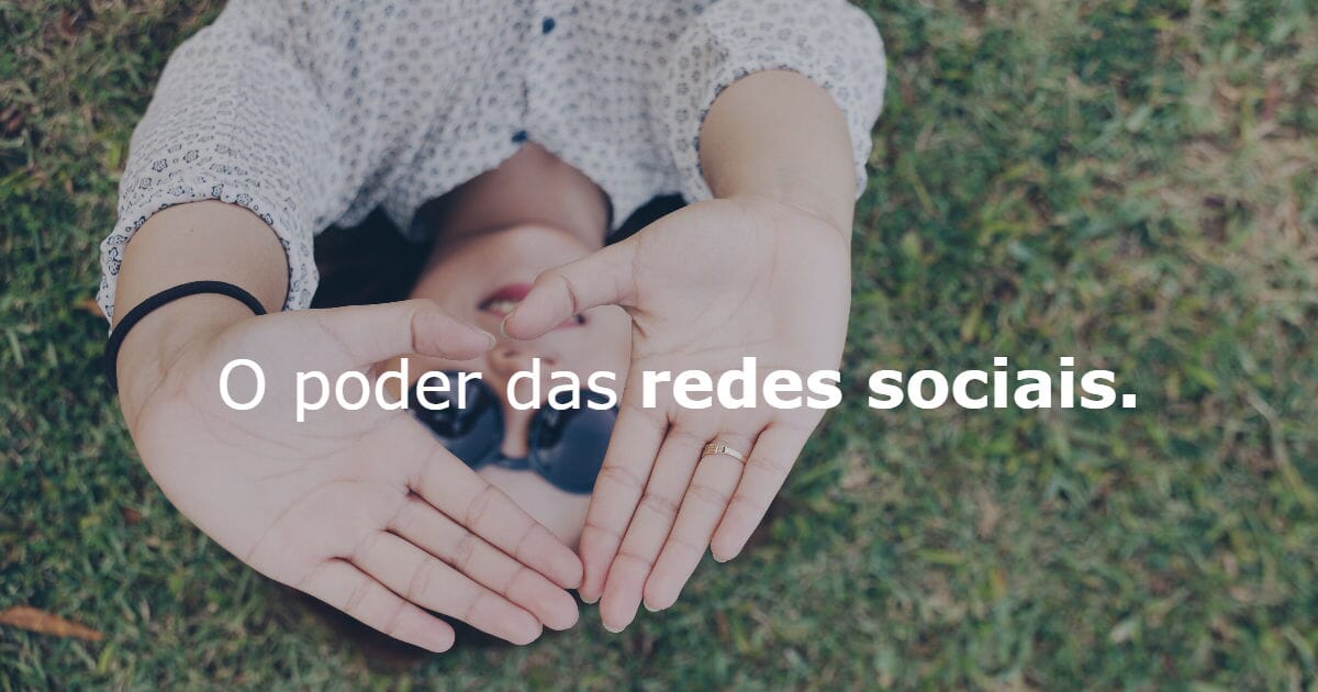 O poder das redes sociais: para o bem ou para o mal