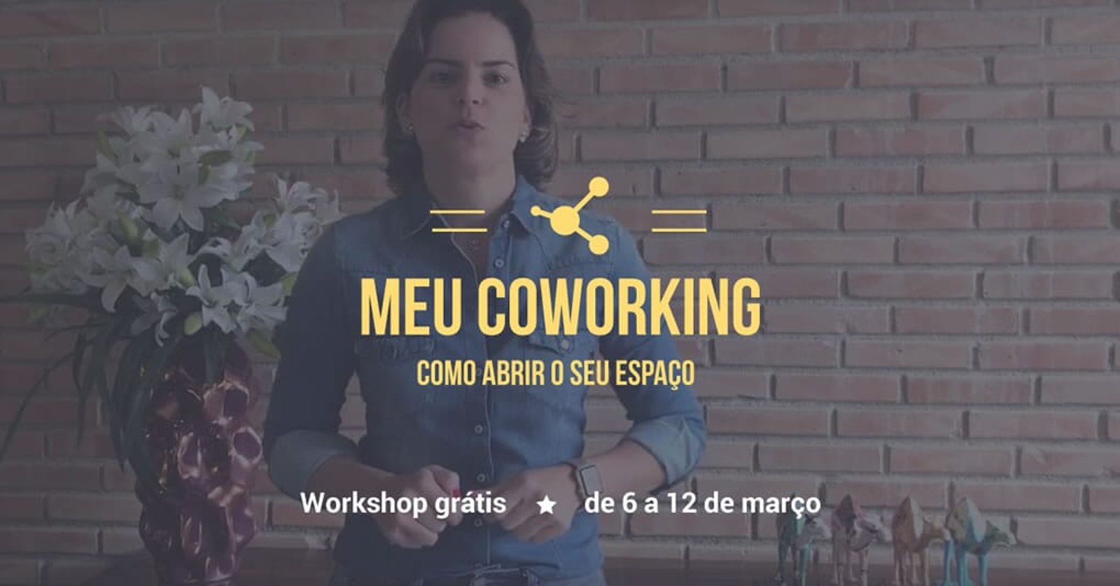 Como abrir um Coworking - Aprenda com quem já fez
