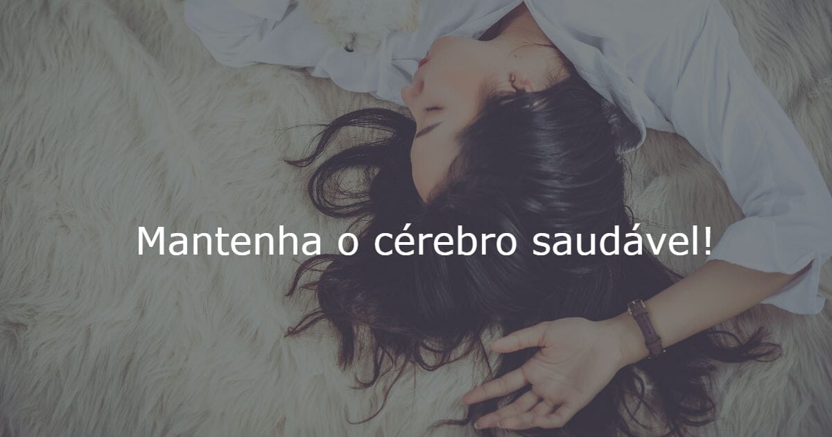 10 hábitos perigosos para o cérebro