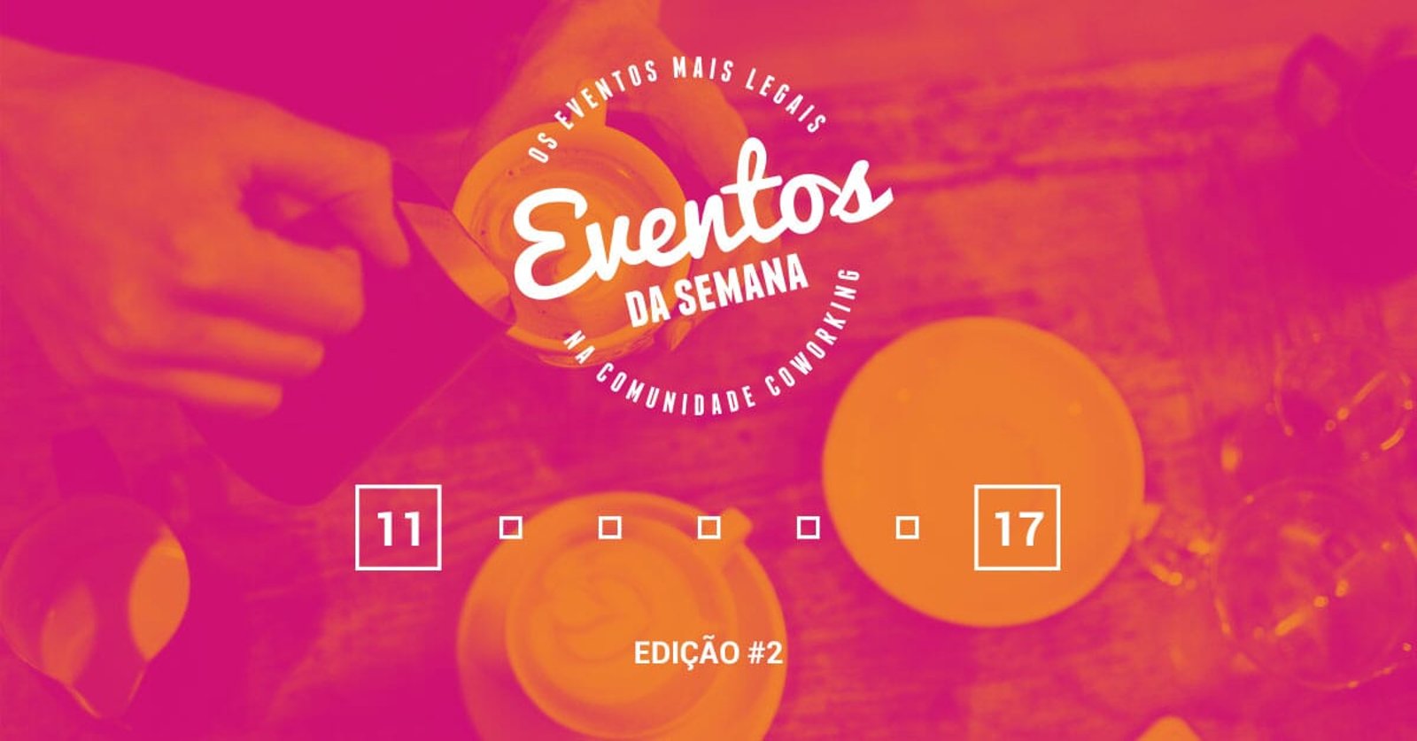 Eventos da semana – 11 a 17 de julho