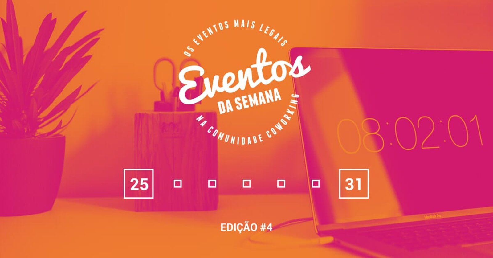 Eventos da semana – 25 a 31 de julho