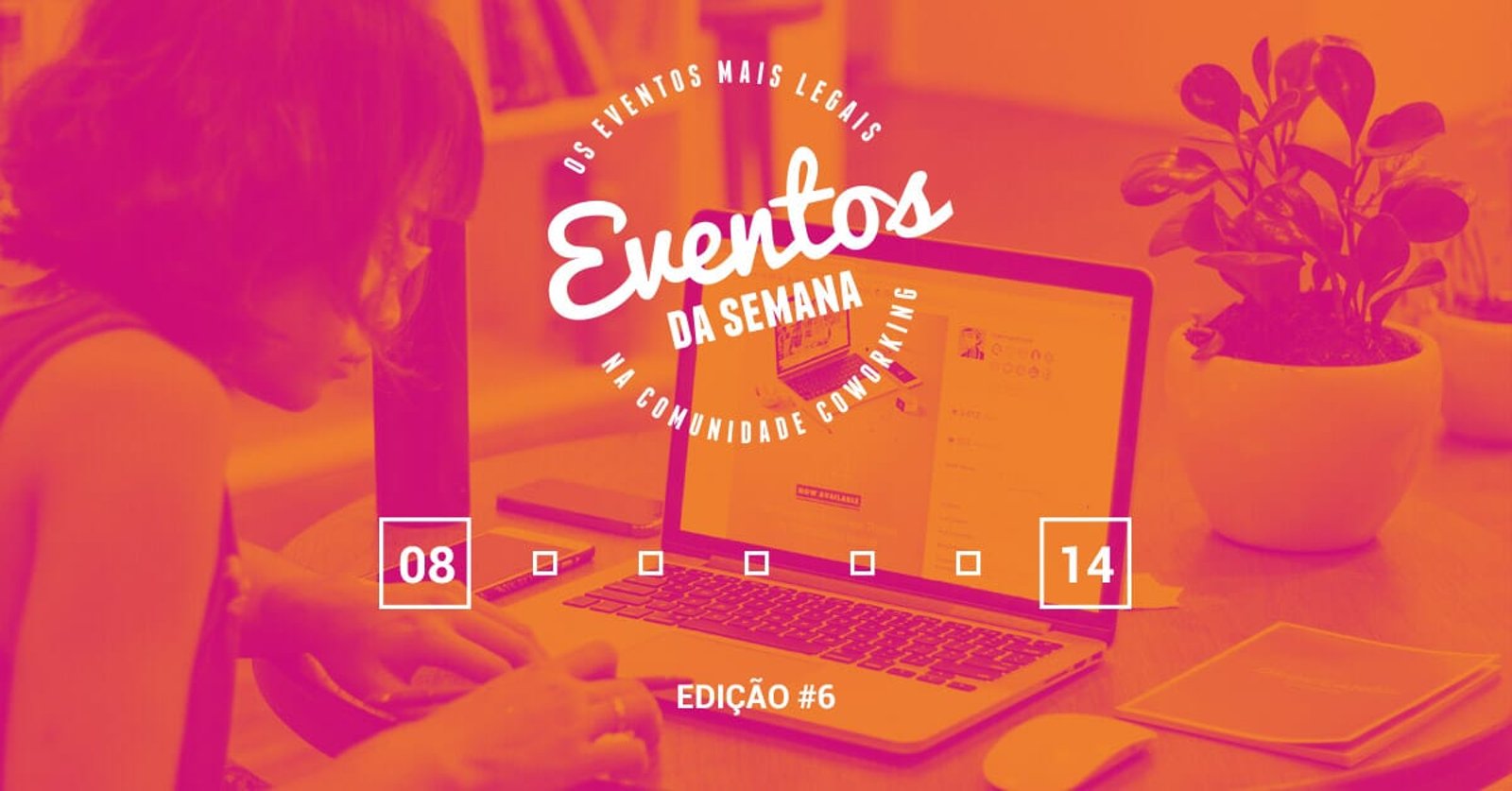 Eventos da semana – 8 a 14 de agosto