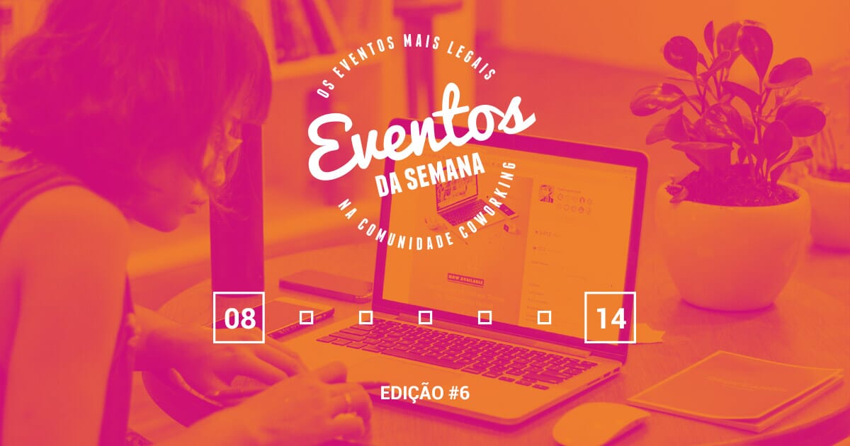 Eventos da semana – 8 a 14 de agosto
