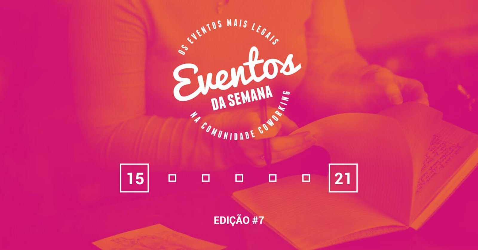 Eventos da semana – 15 a 21 de agosto