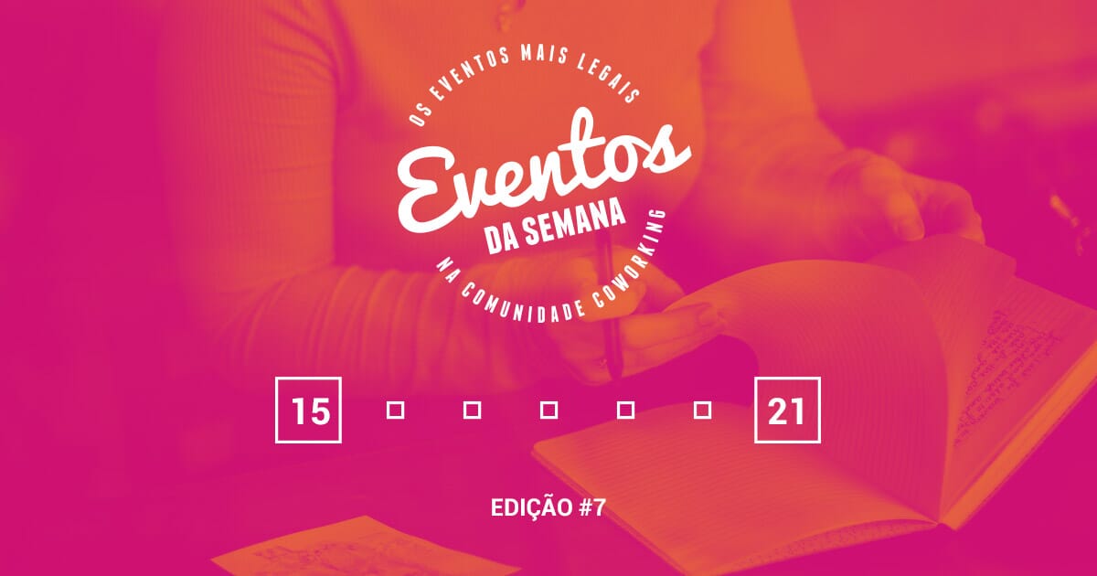 Eventos da semana – 15 a 21 de agosto