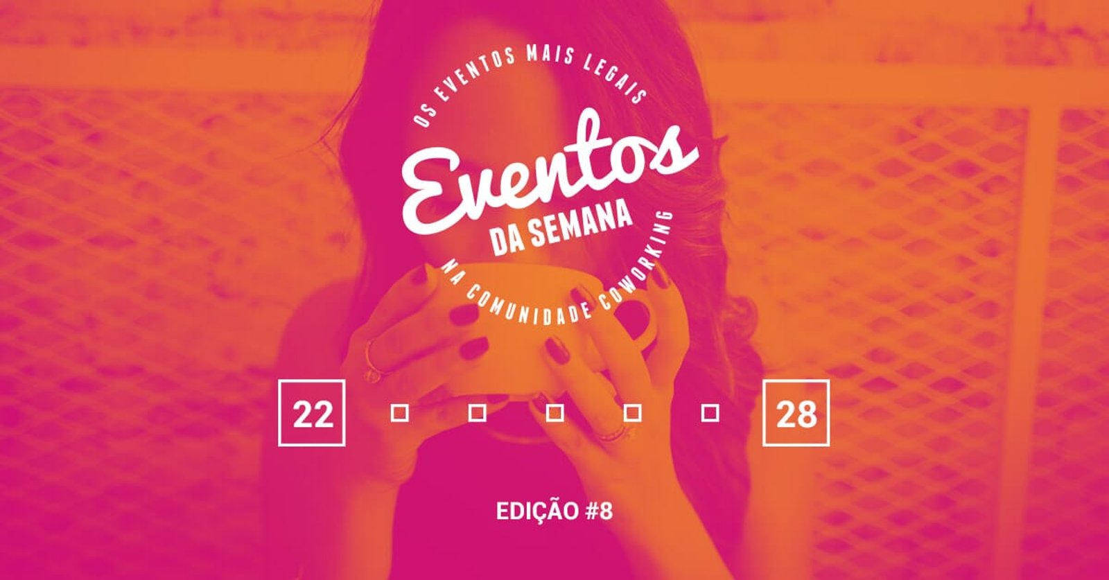 Eventos da semana – 22 a 28 de agosto