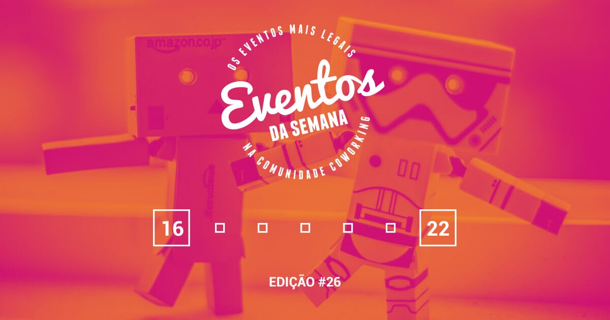Eventos da semana - 16 a 22 de janeiro