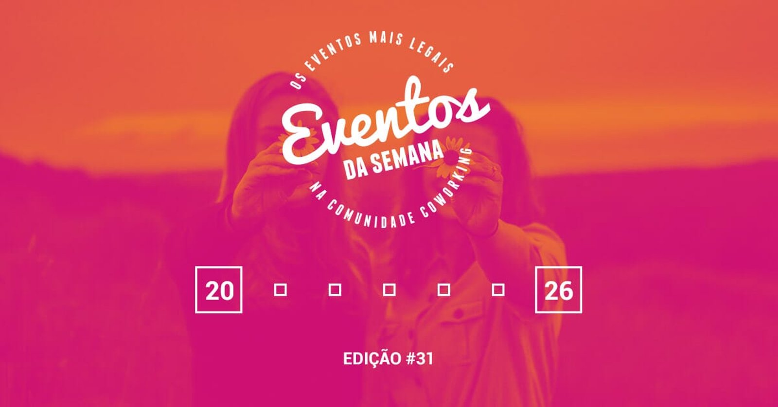 Eventos da semana – 20 a 26 de fevereiro