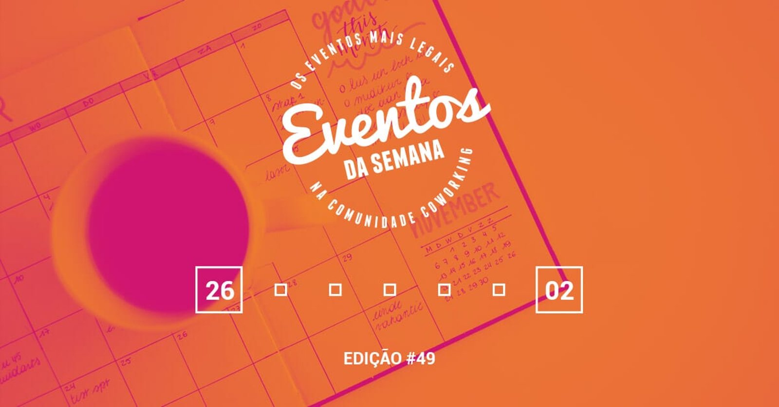 Eventos da semana - 26 de junho a 02 de julho