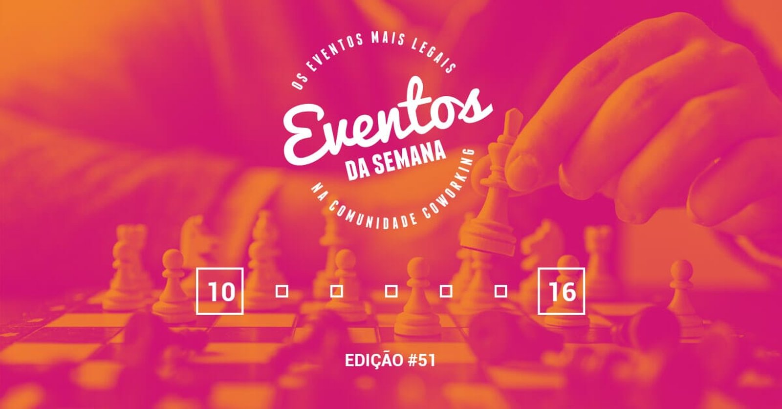 Eventos da semana - 10 a 16 de julho