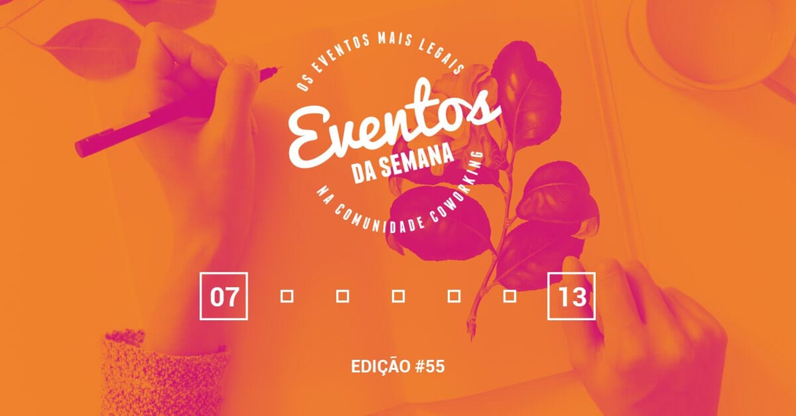 Eventos da semana - 07 a 13 de agosto