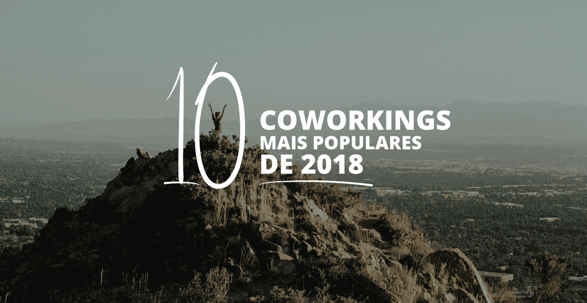 Top 10 espaços mais populares no Coworking Brasil em 2018
