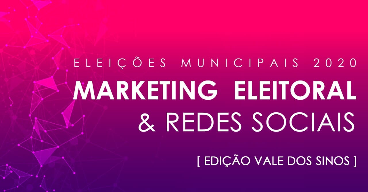 Curso de Marketing Eleitoral & Redes Sociais para as Eleições de 2020